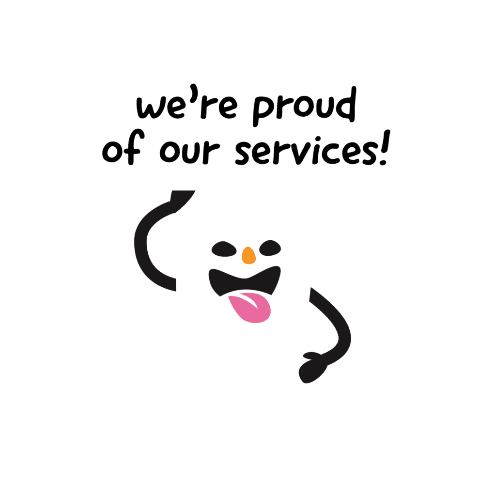 we're proud of our services